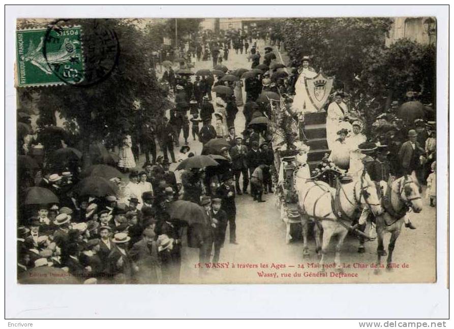 Cpa WASSY à Travers Les Ages Char De La Ville De Wassy Rue Du Général Defrance  Mai 1908  Dumas Voizet 15 - Wassy