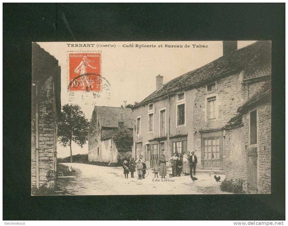 Ternant ( Côte D´Or 21) - Café Epicerie Et Bureau De Tabac ( Animée Ed. Leblanc Cafetier Sans Doute Sur La Carte) - Autres & Non Classés