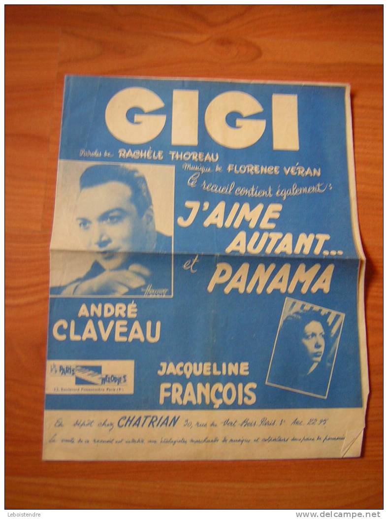 GIGI -PAROLES DE RACHELE THOREAU-MUSIQUE DE FLORENCE VERAN -J'AIME AUTANT ET PANAMA -ANDRE CLAVEAU -JACQUELINE FRANCOIS - Partitions Musicales Anciennes