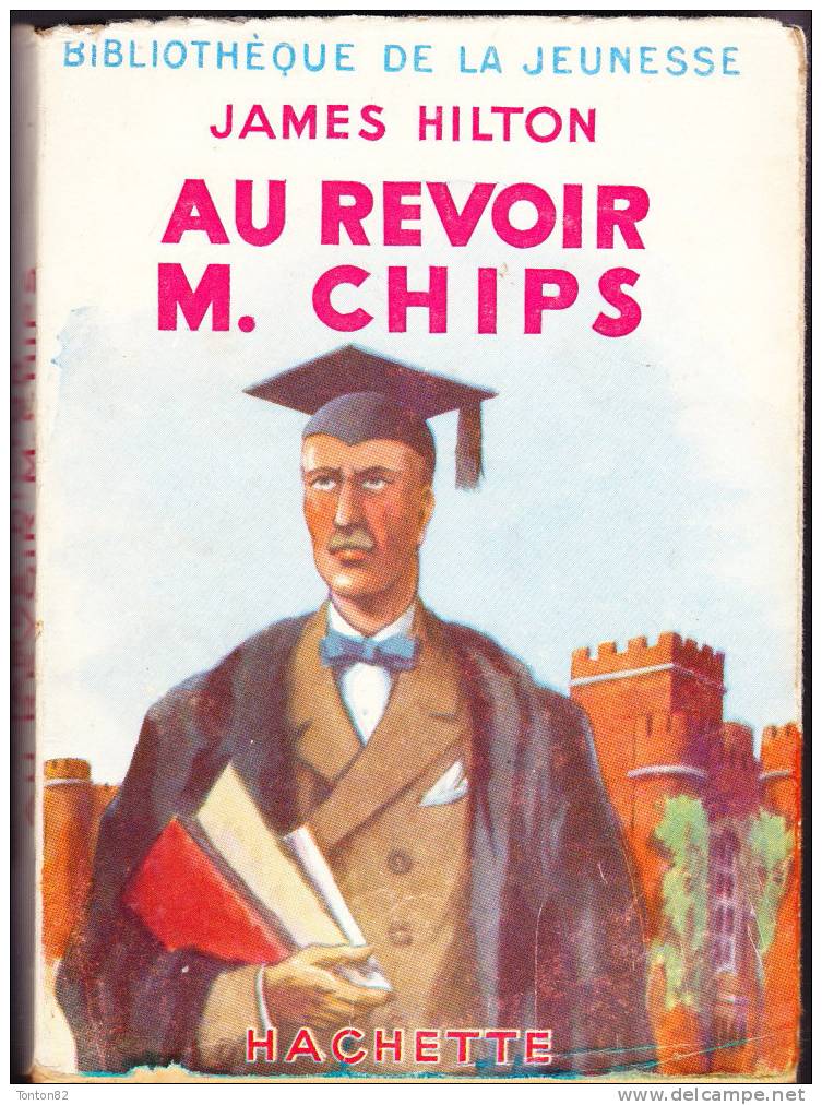 James Hilton - Au Revoir M. Chips - Bibliothèque De La Jeunesse - ( 1956 ) . - Bibliothèque De La Jeunesse