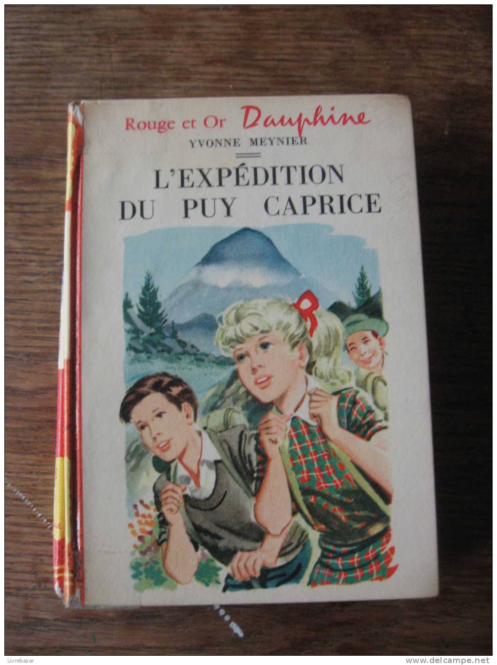 Ancien L'EXPEDITION DU PUY CAPRICE Illustrations Pierre Le Guen - Bibliotheque Rouge Et Or