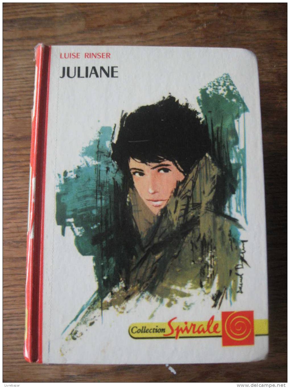 Ancien JULIANE Luise Rinser Illustrations Daniel Dupuy - Collection Spirale