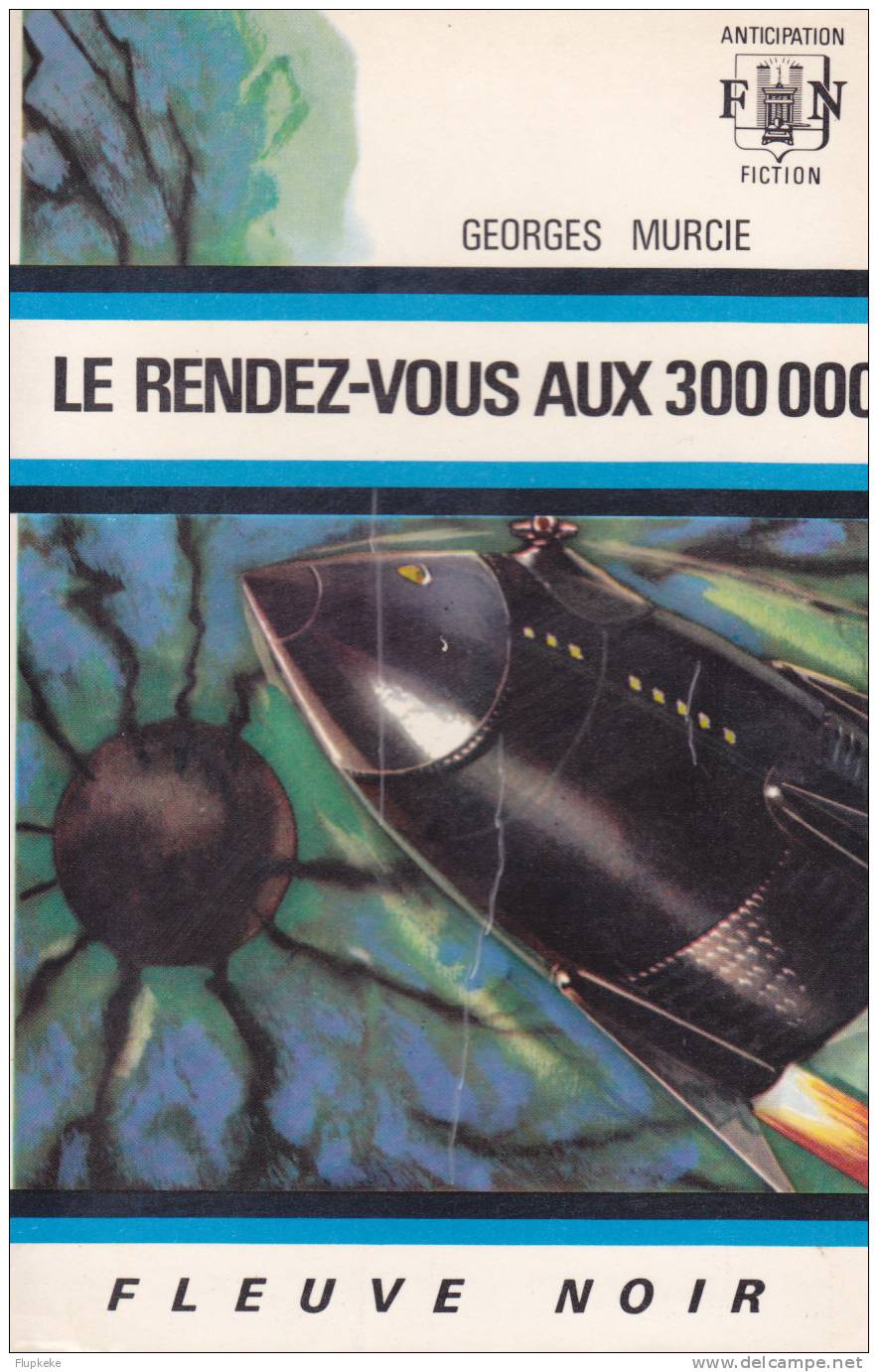 Fleuve Noir Anticipation 428 Le Rendez-vous Aux 300.000 Georges Murcie 1970 - Fleuve Noir