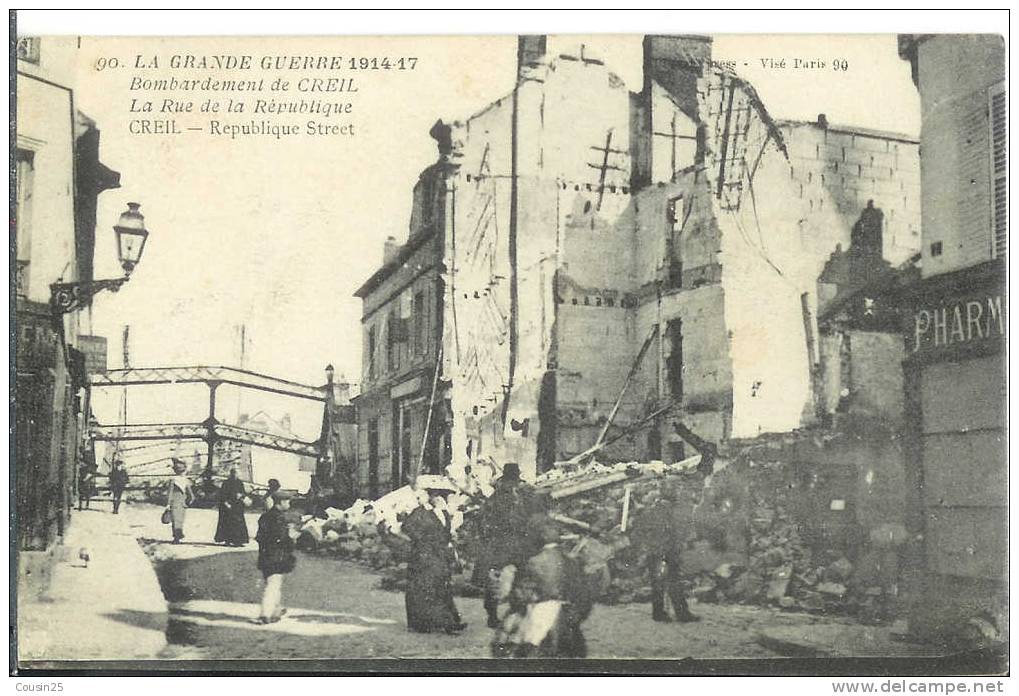 60 Guerre De 1914-17 - Bombardement De CREIL - La Rue De La République - Ribecourt Dreslincourt