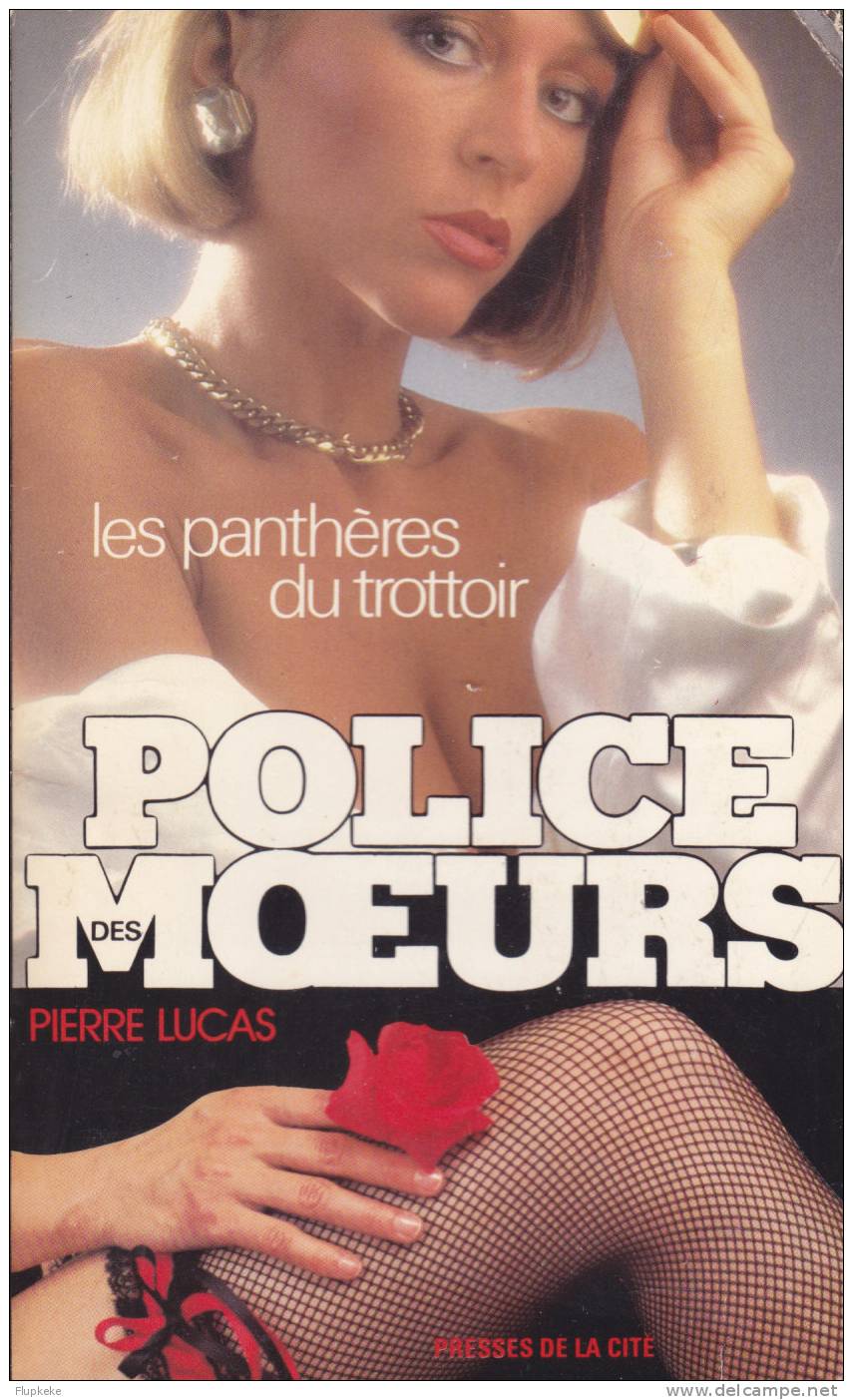 Presses De La Cité Police Des Moeurs 60 Les Panthères Du Trottoir Pierre Lucas 1986 - Police Des Moeurs