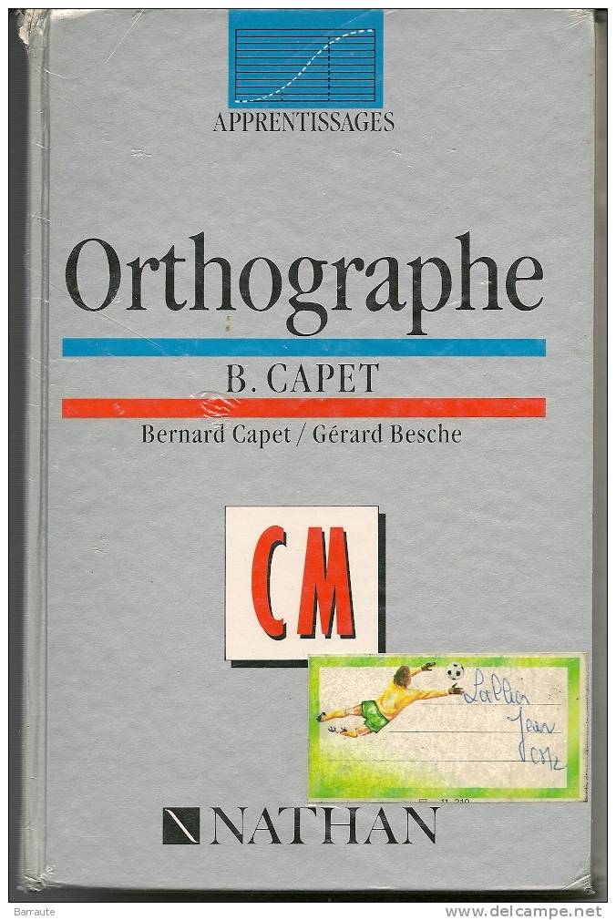 LIVRE SCOLAIRE ORTHOGRAPHE De B.Capet Pour CM 1 Et 2 .. TBE. - 6-12 Jaar