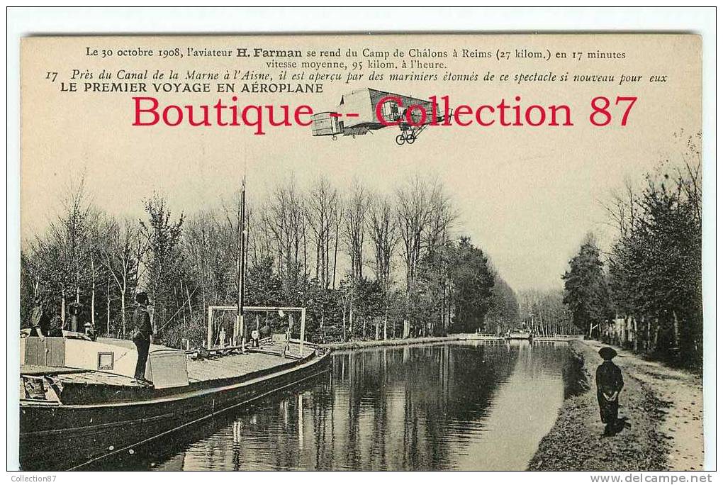 PENICHE Sur Le CANAL De La MARNE - N° 17 - PASSAGE De L'AVIATEUR  HENRI  FARMAN En AEROPLANE En 1908 - AVIATION - Embarcaciones