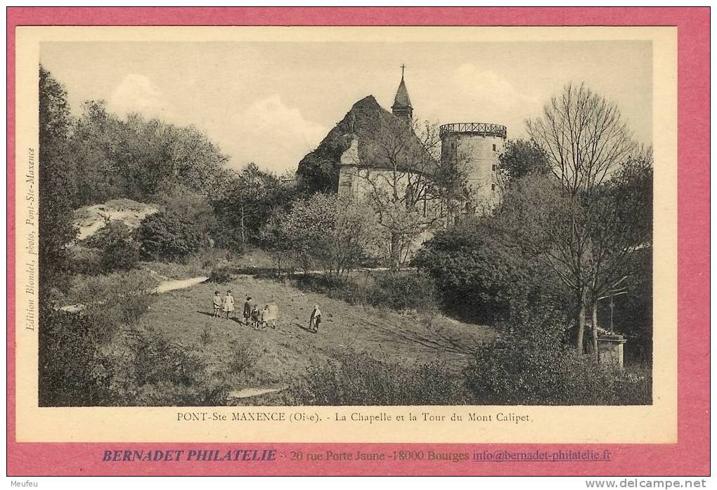 PONT SAINTE MAXENCE - LA CHAPELLE ET LA TOUR DU MONT CALIPET - Pont Sainte Maxence