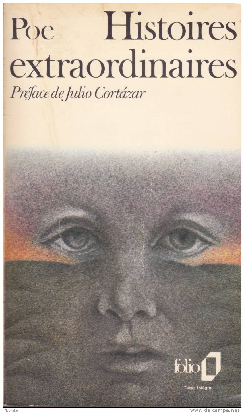 Gallimard Folio 310 Histoires Extraordinaires Edgar Allan Poe Préface De Julio Cortázar 1980 - Folio SF