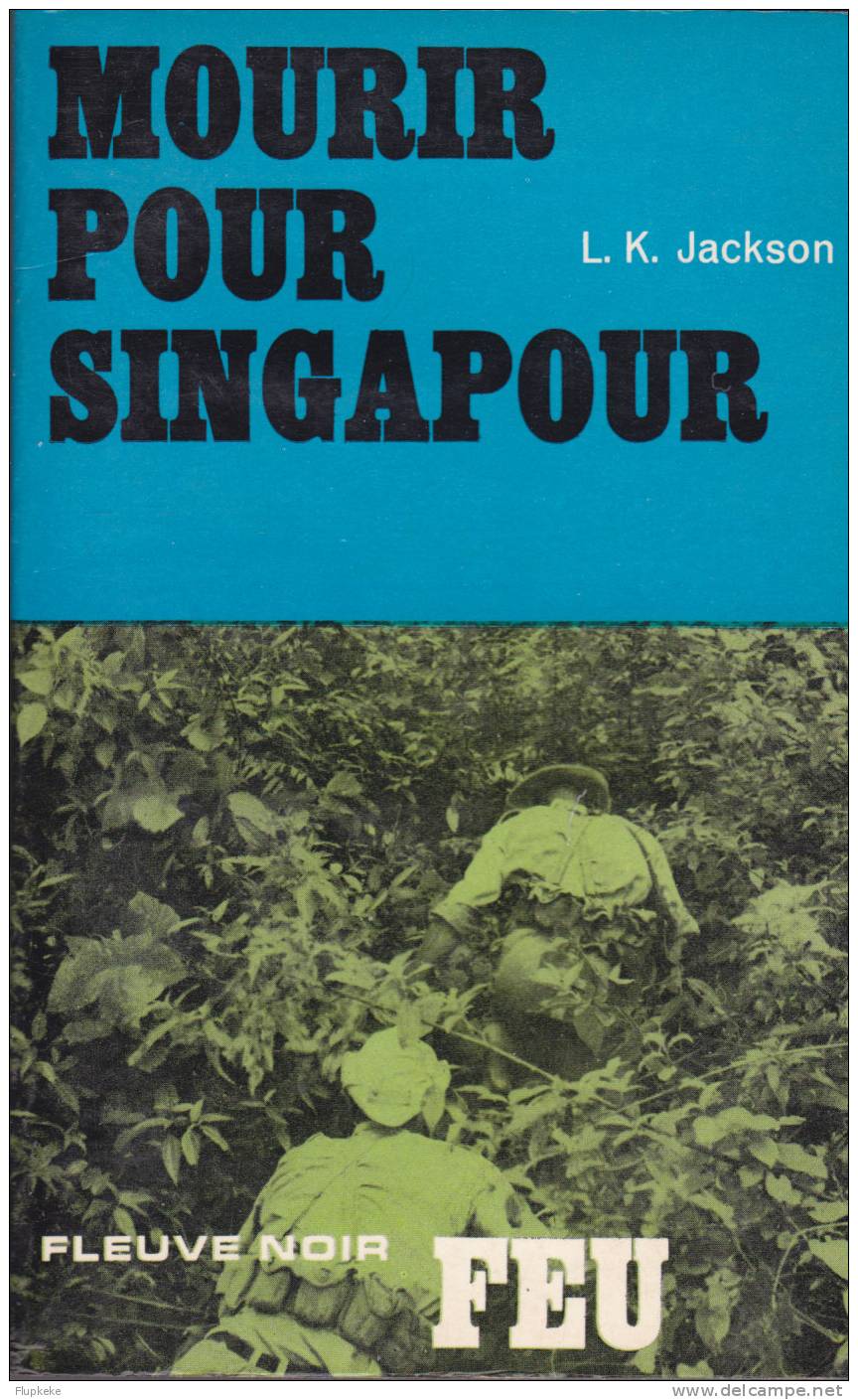 Fleuve Noir Feu 68 Mourir Pour Singapour L.K. Jackson 1967 - Azione