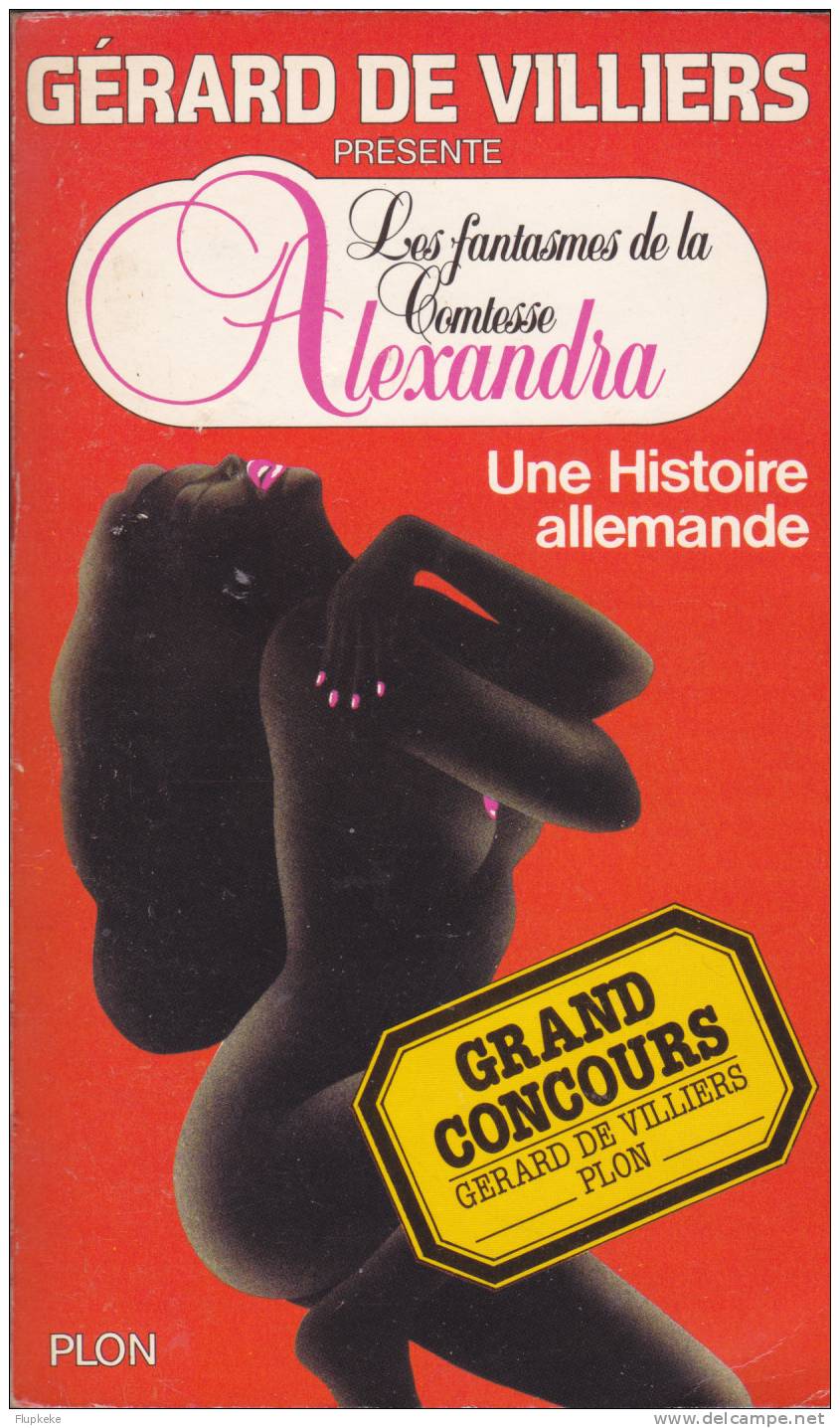 Plon Les Fantasmes De La Contesse Alexandra 03 Une Histoire Allemande Gérard De Villiers 1986 - Plon