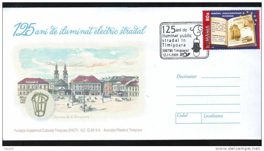 Timisoara First European City With Electric Lamps Lighting 1884,stamps Obliteration Concordante Cover 2009 - Romania - Elektriciteit