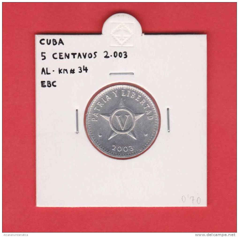 CUBA  5  CENTAVOS  2.003  AL    KM#34  EBC/XF      DL-7606 - Cuba