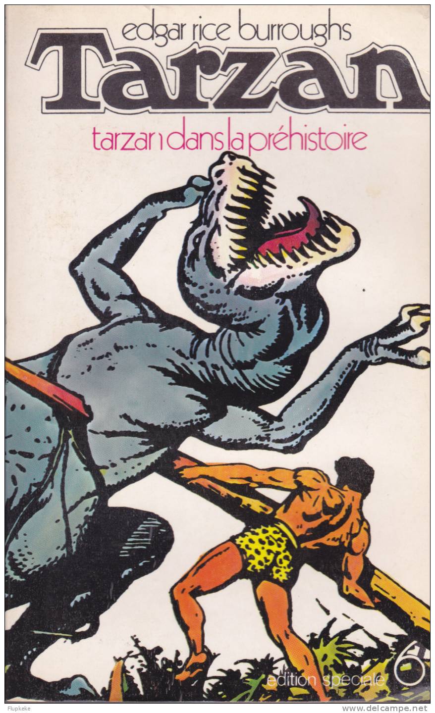 Édition Spéciale Tarzan 06 Tarzan Dans La Préhistoire Edgar Rice Burroughs Denoël 1970 - Denoël