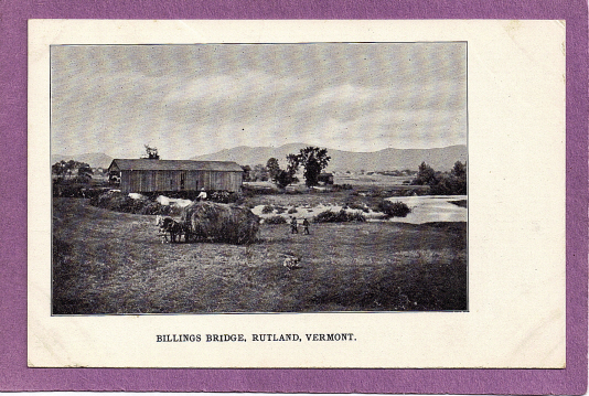 Billings Covered Bridge, Rutland, VT.  1900 - Rutland