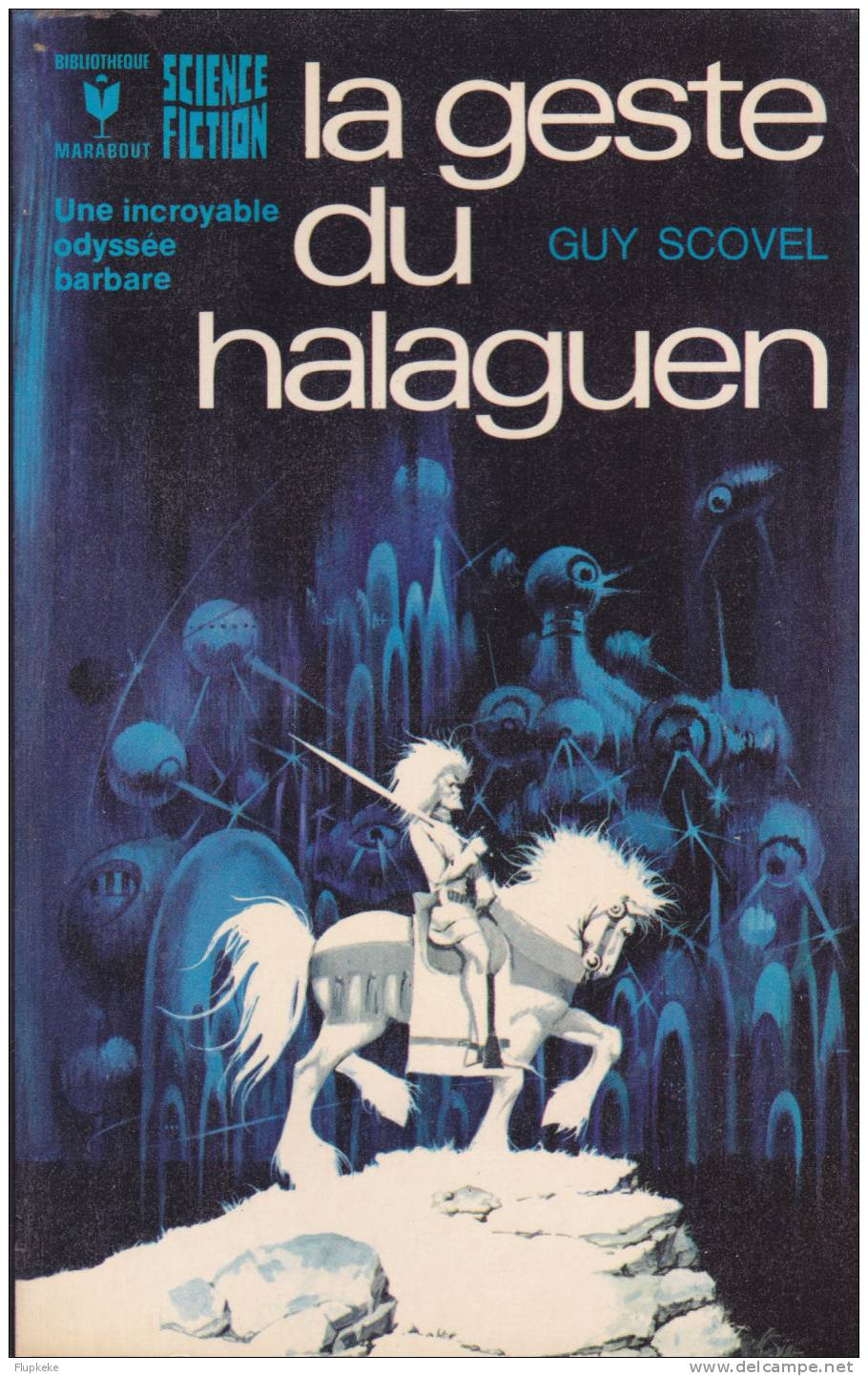 Bibliothèque Marabout 537 La Geste Du Hallaguen Guy Scovel 1975 - Marabout SF