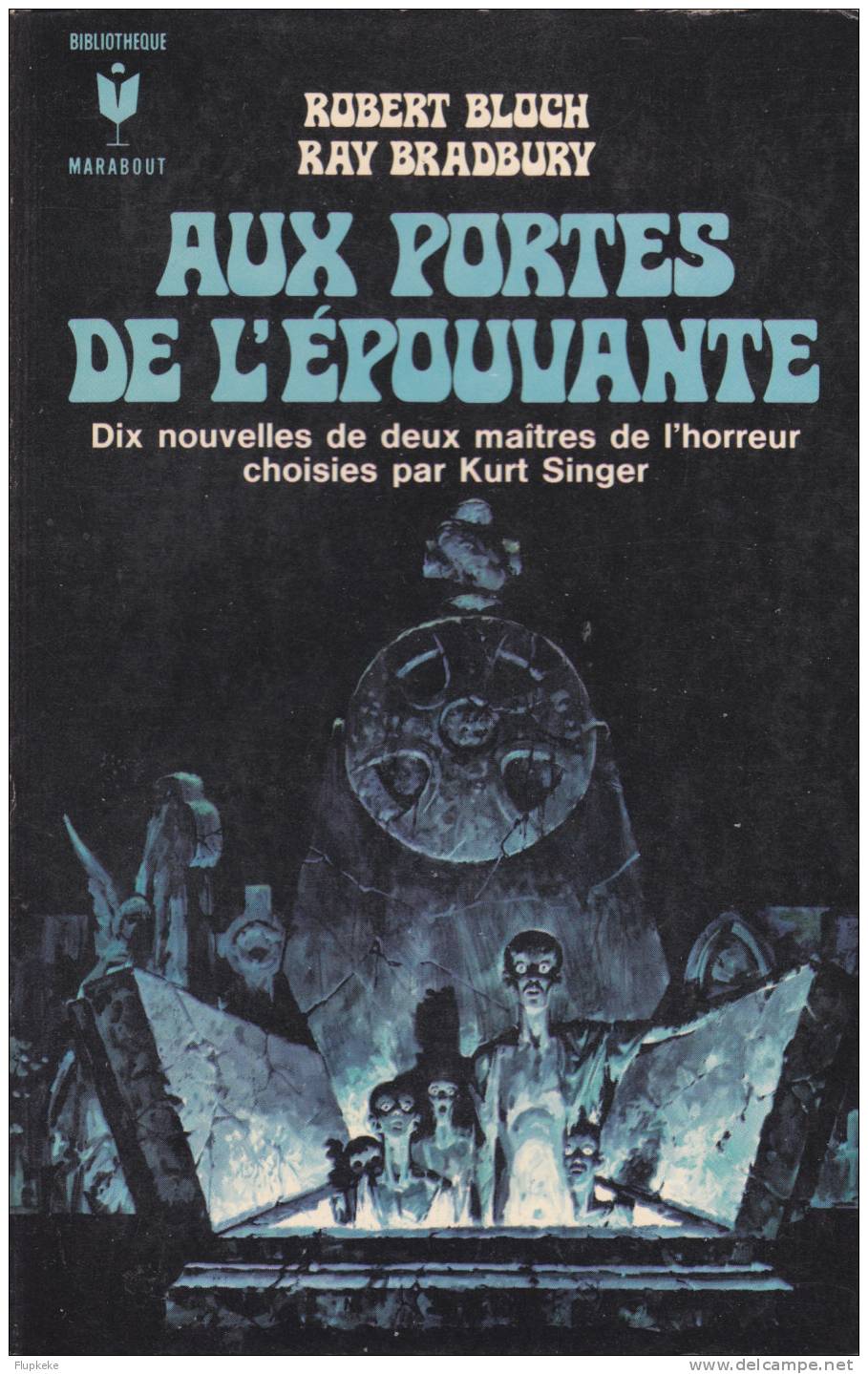 Bibliothèque Marabout 354 Aux Portes De L´Épouvante Robert Bloch Ray Bradbury 1970 - Marabout SF