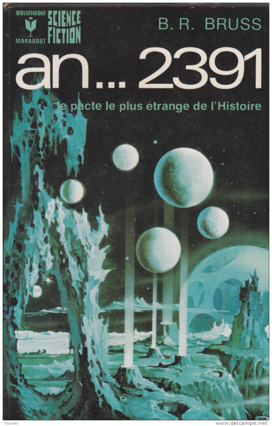 Bibliothèque Marabout 485 An...2391 B.R. Bruss 1974 - Marabout SF