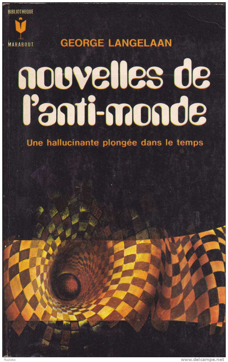 Bibliothèque Marabout 252 Nouvelles De L´Anti-Monde George Langelaan 1966 - Marabout SF