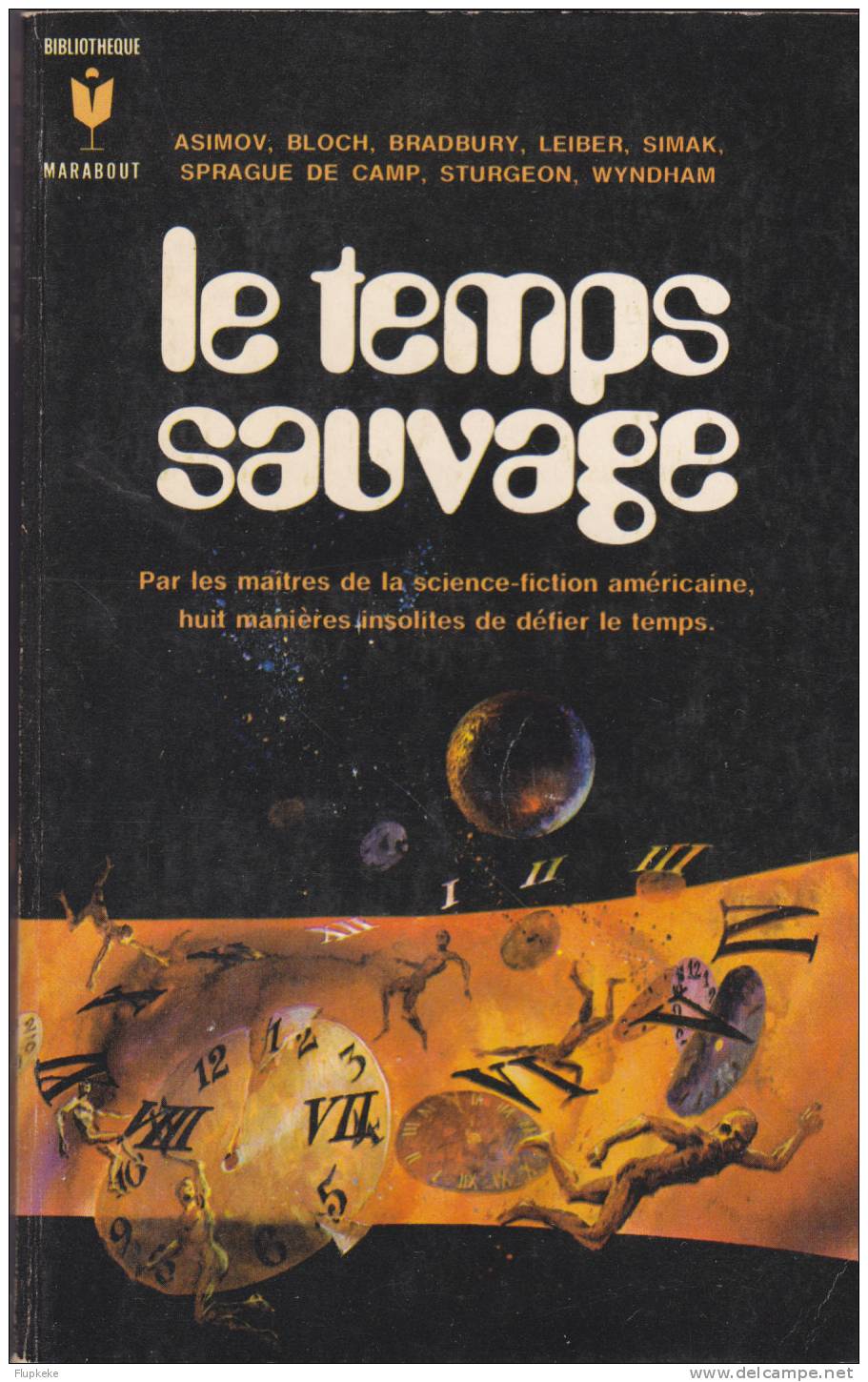 Bibliothèque Marabout 377 Le Temps Sauvage Asimov Bloch Bradbury Leiber Simak 1971 - Marabout SF