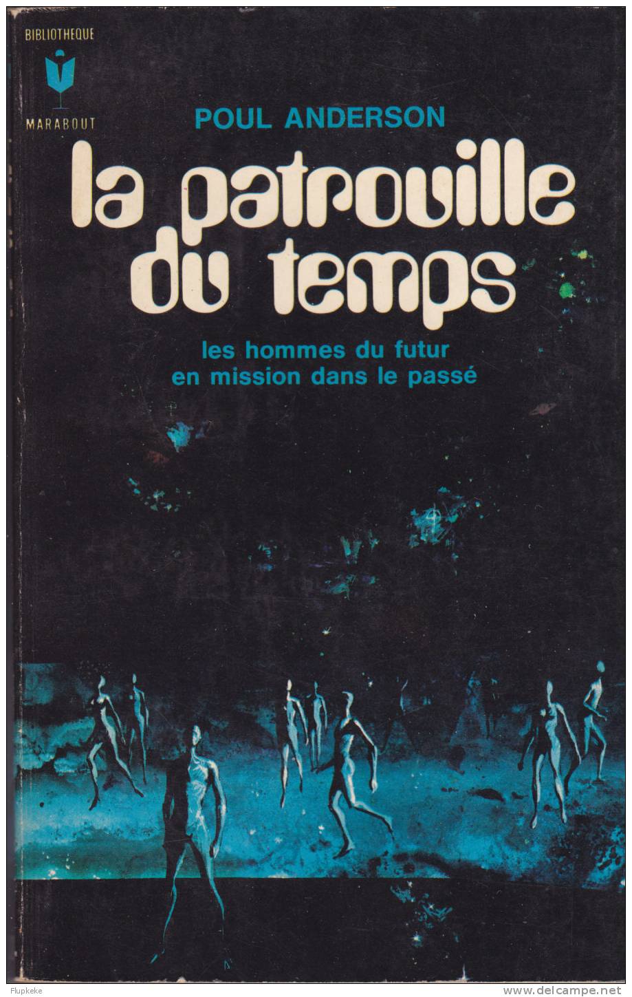 Bibliothèque Marabout 232 La Patrouille Du Temps Poul Anderson 1965 - Marabout SF