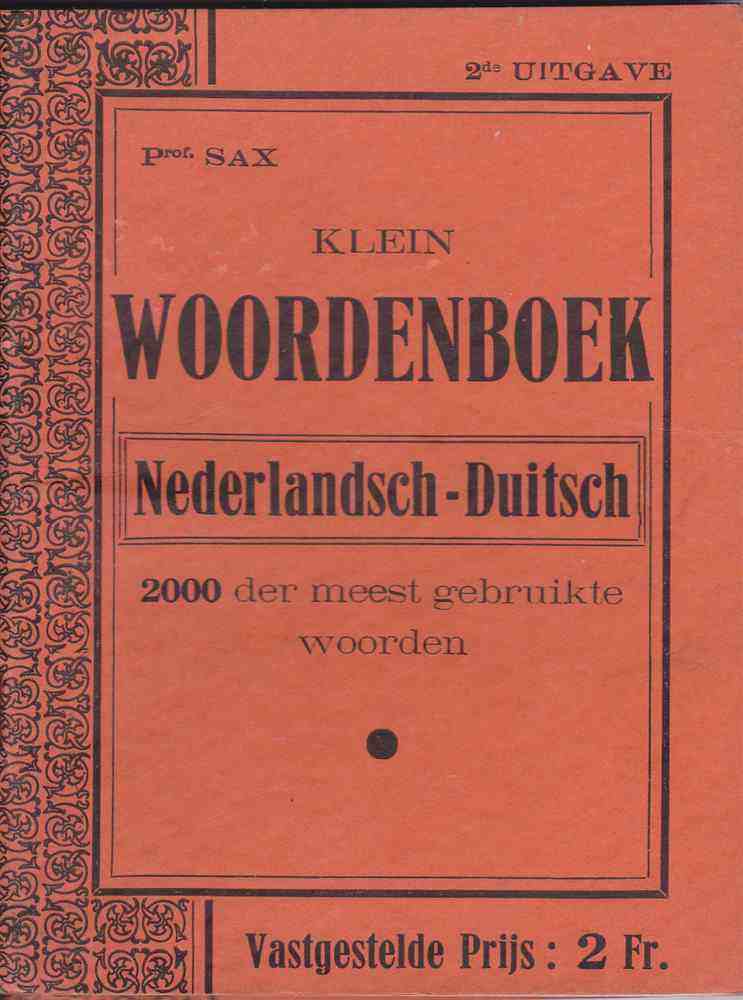 Dictionnaire - Prof SAX - Klein Woordenboek Nederlandsch-Duitsch - Prijs 2 Fr - 32 Pp - Impr IMIFI Bruxelles - Sans Date - Dictionnaires