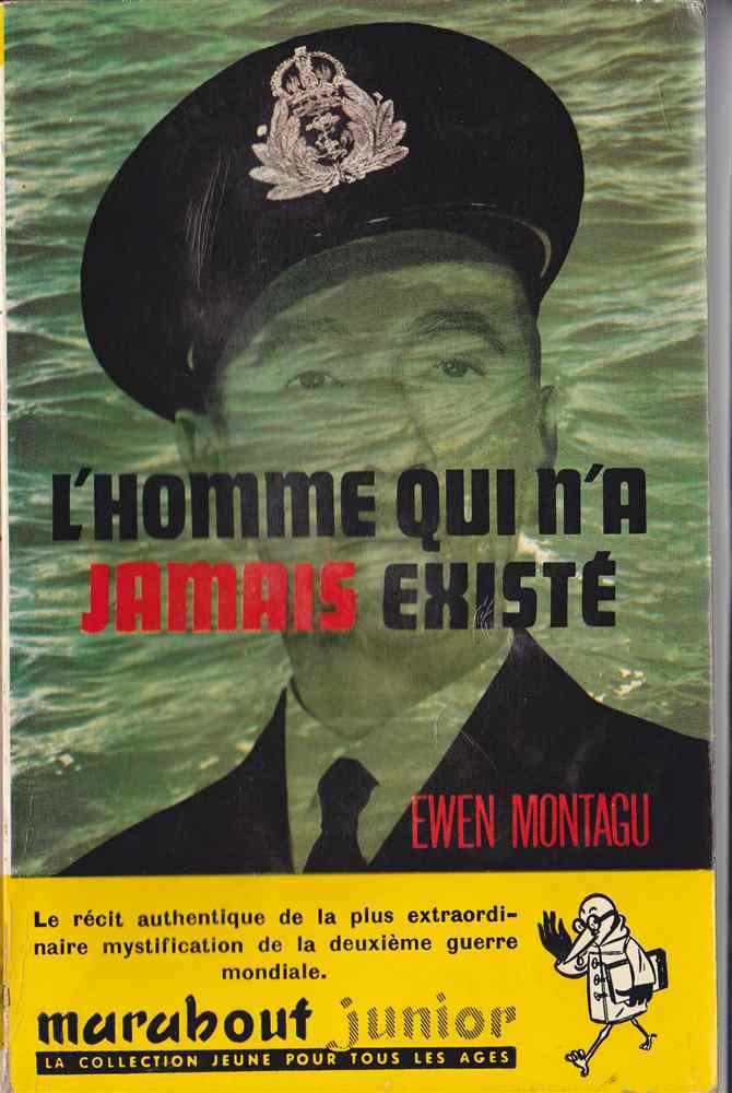 Marabout Junior - MJ 137 - Ewen Montagu - L'homme Qui N'a Jamais Existé - 1958 - TBE - Marabout Junior