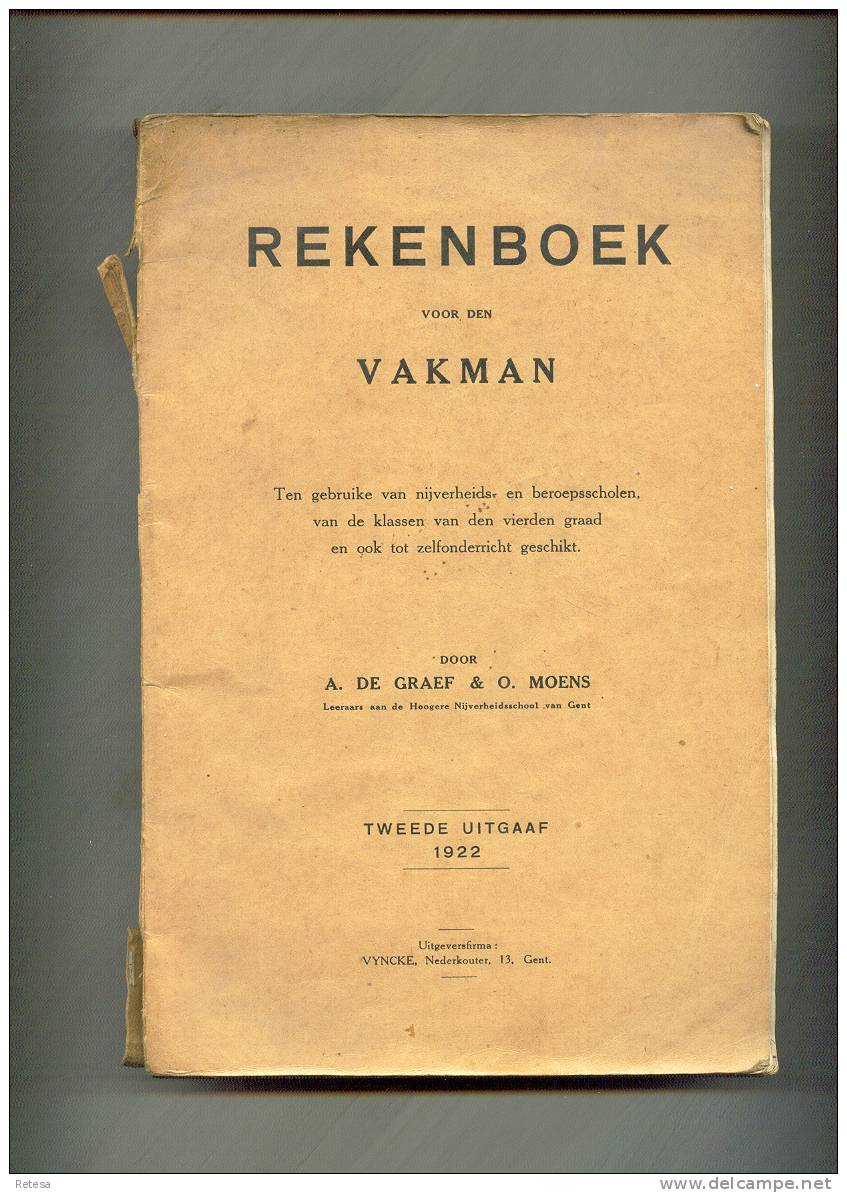 REKENBOEK VOOR DEN VAKMAN DOOR A. DE GRAEF & O. MOENS 1922 TWEEDE UITGAAF 180 BLZ - Scolaire