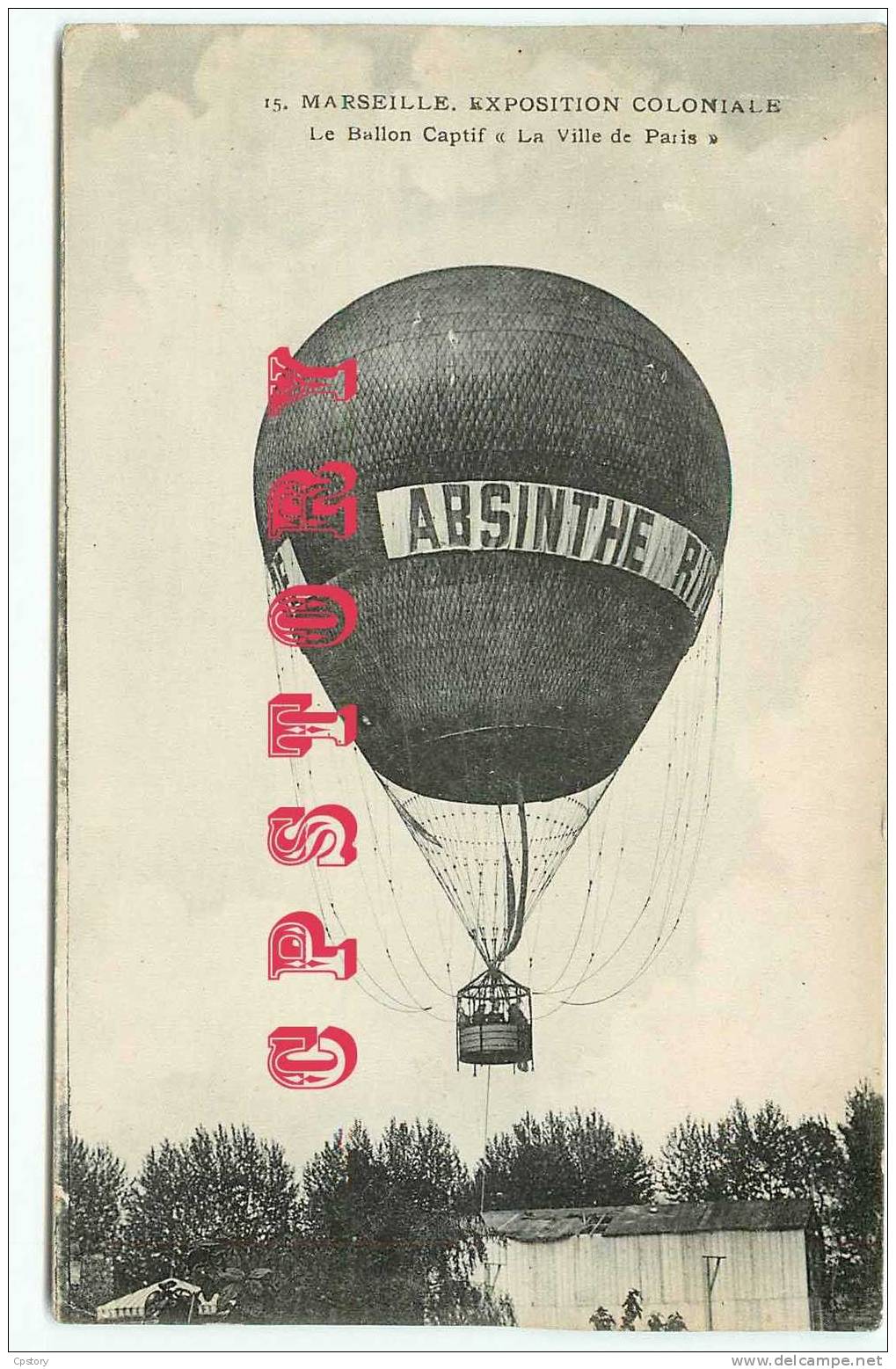 BALLON - MONTGOLFIERE - Publicité Absinthe - Exposition Coloniale De Marseille - Dos Scané - Luchtballon