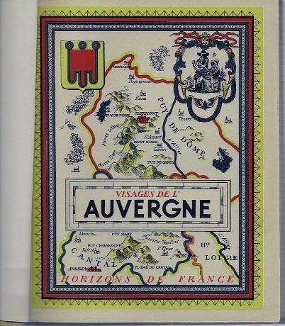 VISAGES DE L´AUVERGNE - HORIZONS DE FRANCE 1949 - Auvergne