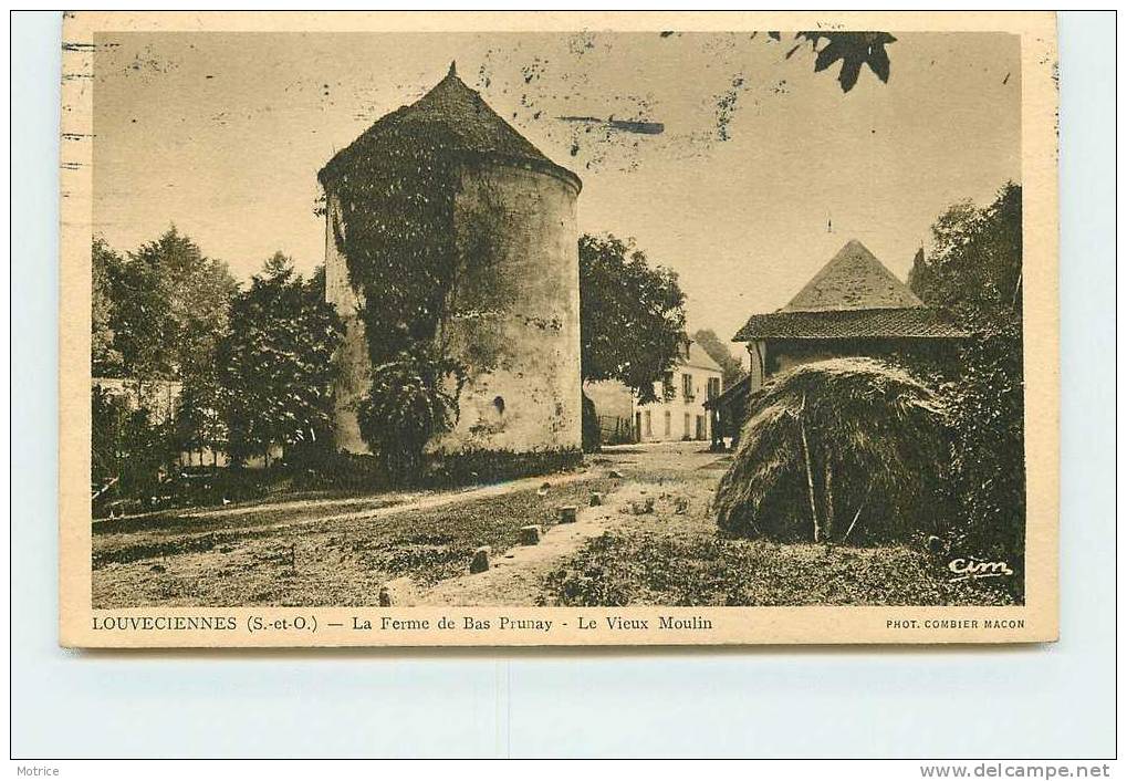 LOUVECIENNES     -     La Ferme De Bas Prunay, Le Vieux Moulin.(carte Vendue En L'état) - Louveciennes