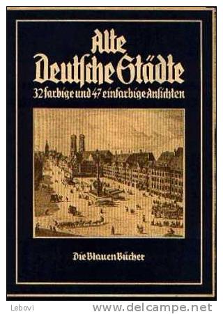 "Alte Deutsche Stätte" - Die Blauen Bücher (1938?) - Andere & Zonder Classificatie