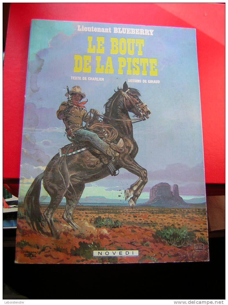 BD-PUBLICITAIRE-OFFERT PAR TOTAL-LIEUTENANT BLUEBERRY -LE BOUT DE LA PISTE -TEXTE DE CHARLIER-DESSINS DE GIRAUD -NOVEDI - Blueberry