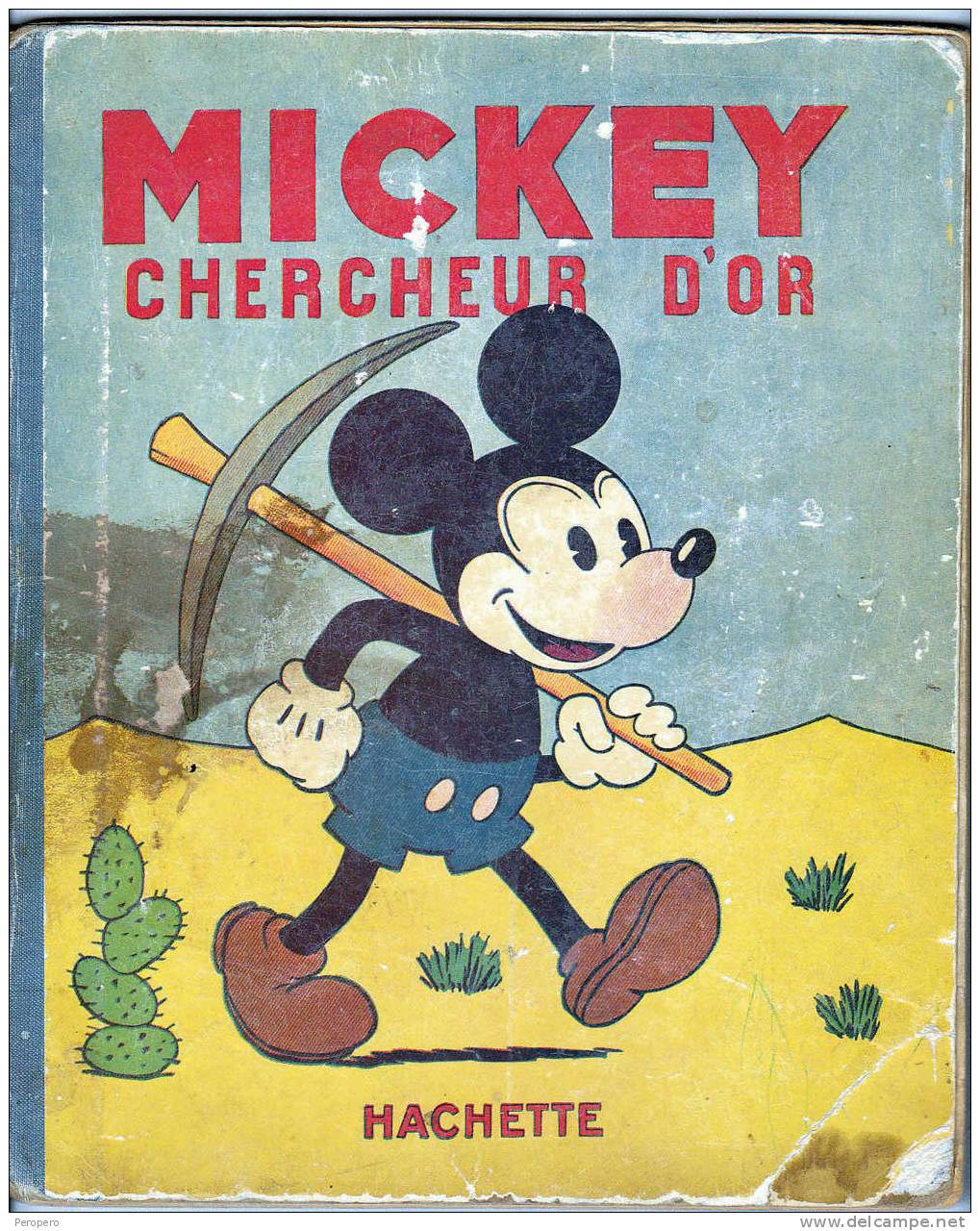 LIVRE D'ENFANT MICKEY CHERCHEUR D'OR,  HACHETTE-1931 ,ILLUSTRATIONS WALT DISNEY,32 PAGES - Disney