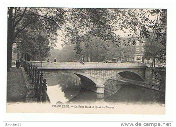 CHARLEROI  - Le Pont Neuf - Charleroi