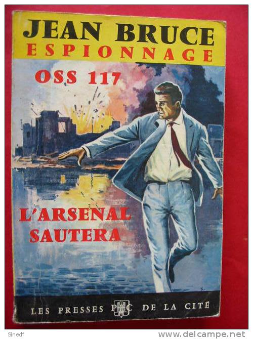 OSS117 De JEAN BRUCE   L ARSENAL SAUTERA  N° 161  PRESSES DE LA CITE Espionnage - OSS117