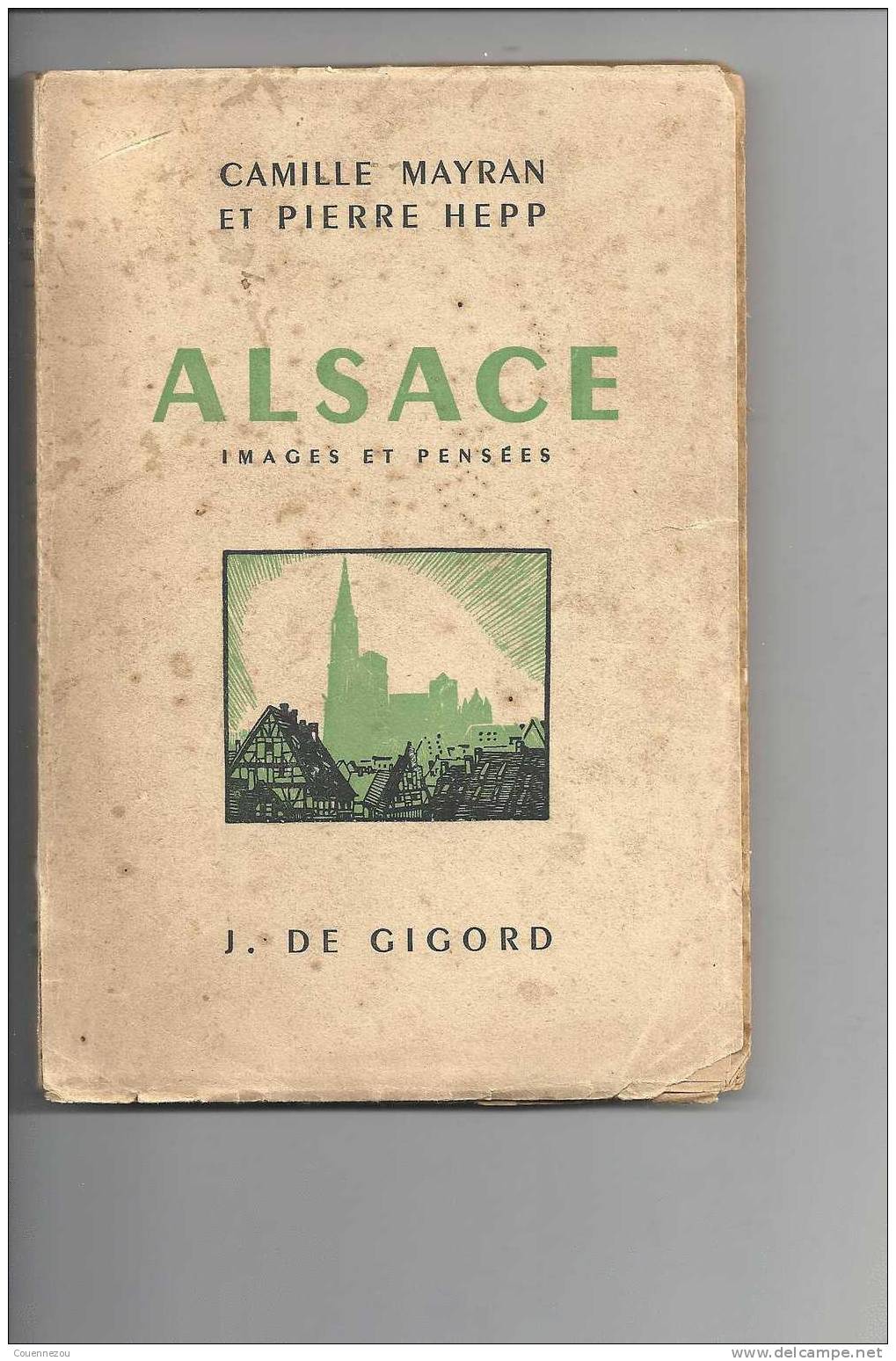 ALSACE IMAGES ET PENSEES Par Mayran Et Hepp - Alsace