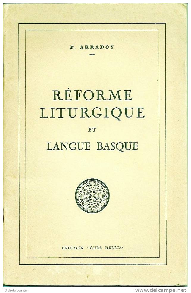 REFORME LITURGIQUE ET LANGUE BASQUE Par . F. ARRADOY - Pays Basque