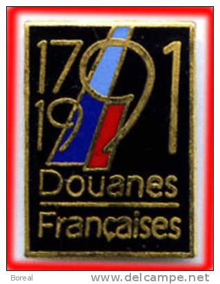 Pin's DOUANES FRANCE 1791-1991 - Amministrazioni