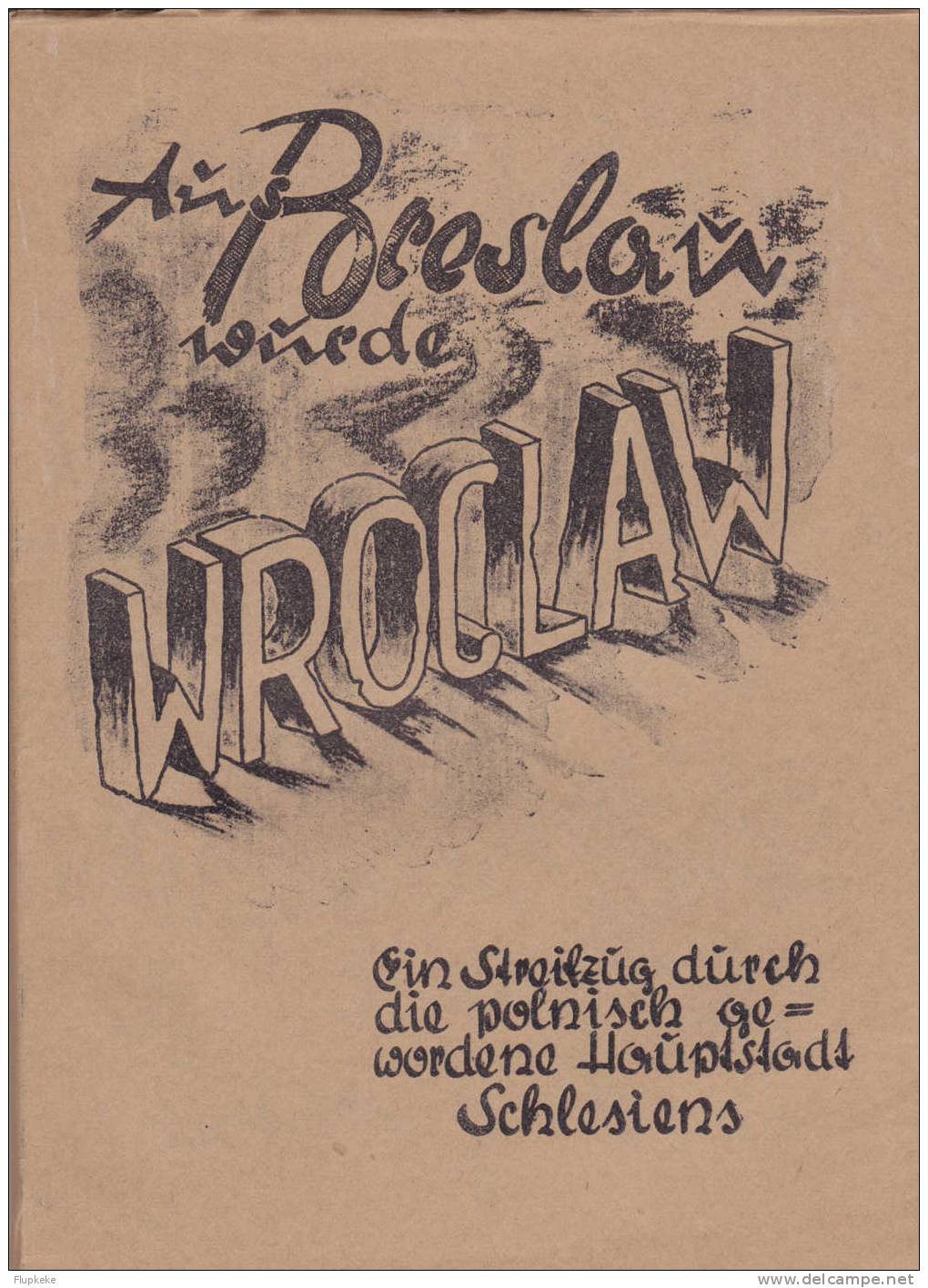 Aus Breslau Wurde Wroclaw Franz Otto Jerrig Hannover Verlag  Wolfgang Kwiecinski 1949. - 5. Zeit Der Weltkriege