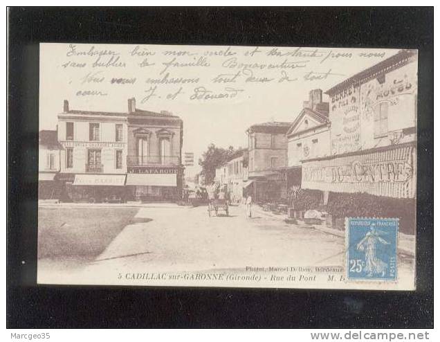 Cadillac Sur Garonne Rue Du Pont édit.delboy N° 5 Hôtel Du Centre Magasins Lafargue , Félix Darriet - Cadillac