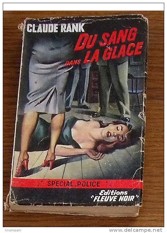 C02 - Special Police 130 - Claude Rank - Du Sang Dans La Glace (EO 1957) Non Massicoté - Fleuve Noir