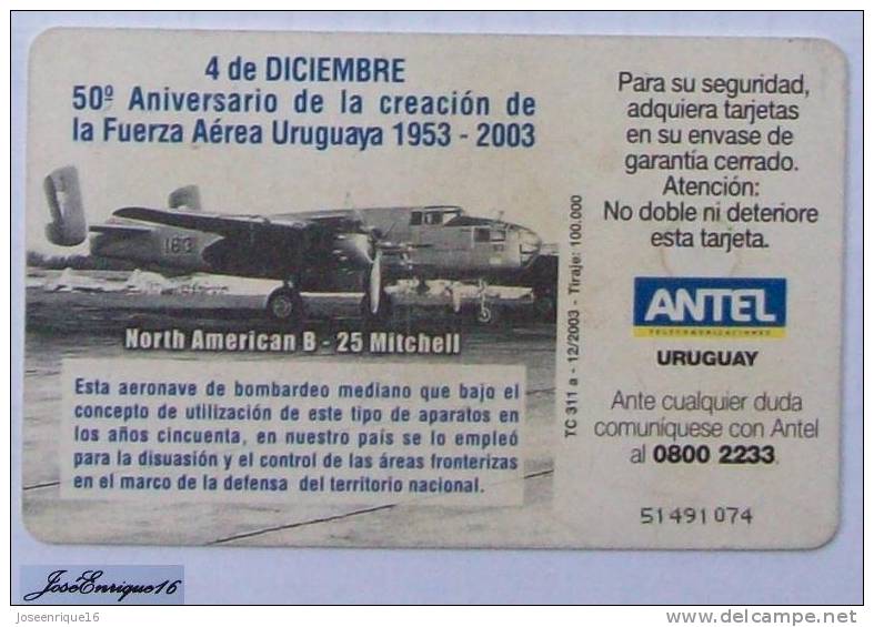 TC 311a 50 AÑOS FUERZA AEREA - AIR FORCE 50 YEARS - URUGUAY 2003 . ANTEL - NORTH AMERICAN B - 25 MITCHELL - Uruguay