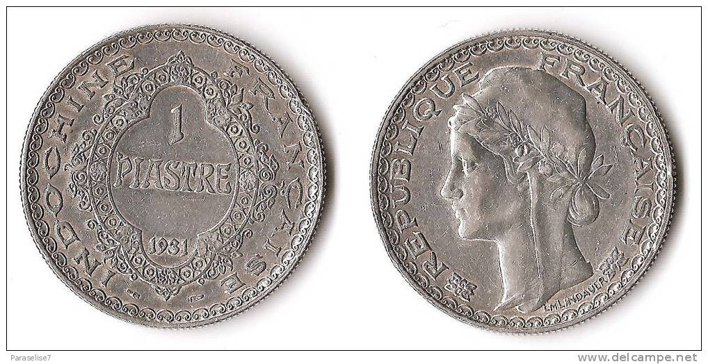 INDOCHINE     1   PIASTRE    1931     ARGENT   RARE !!!    QUALITE !!! - Autres & Non Classés