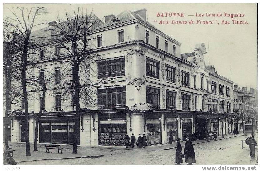 BAYONNE - LES GRANDS MAGASINS  "AUX DAMES DE FRANCE", RUE THIERS - Bayonne