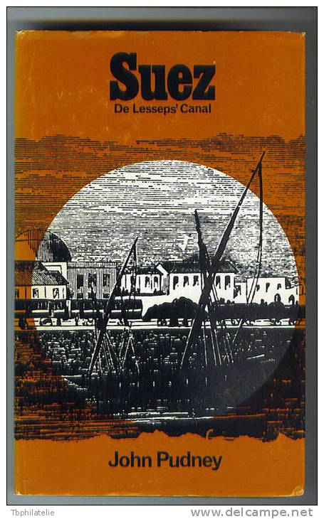 VEND LIVRE SUR LE CANAL DE SUEZ DE JOHN PUDNEY - Afrika