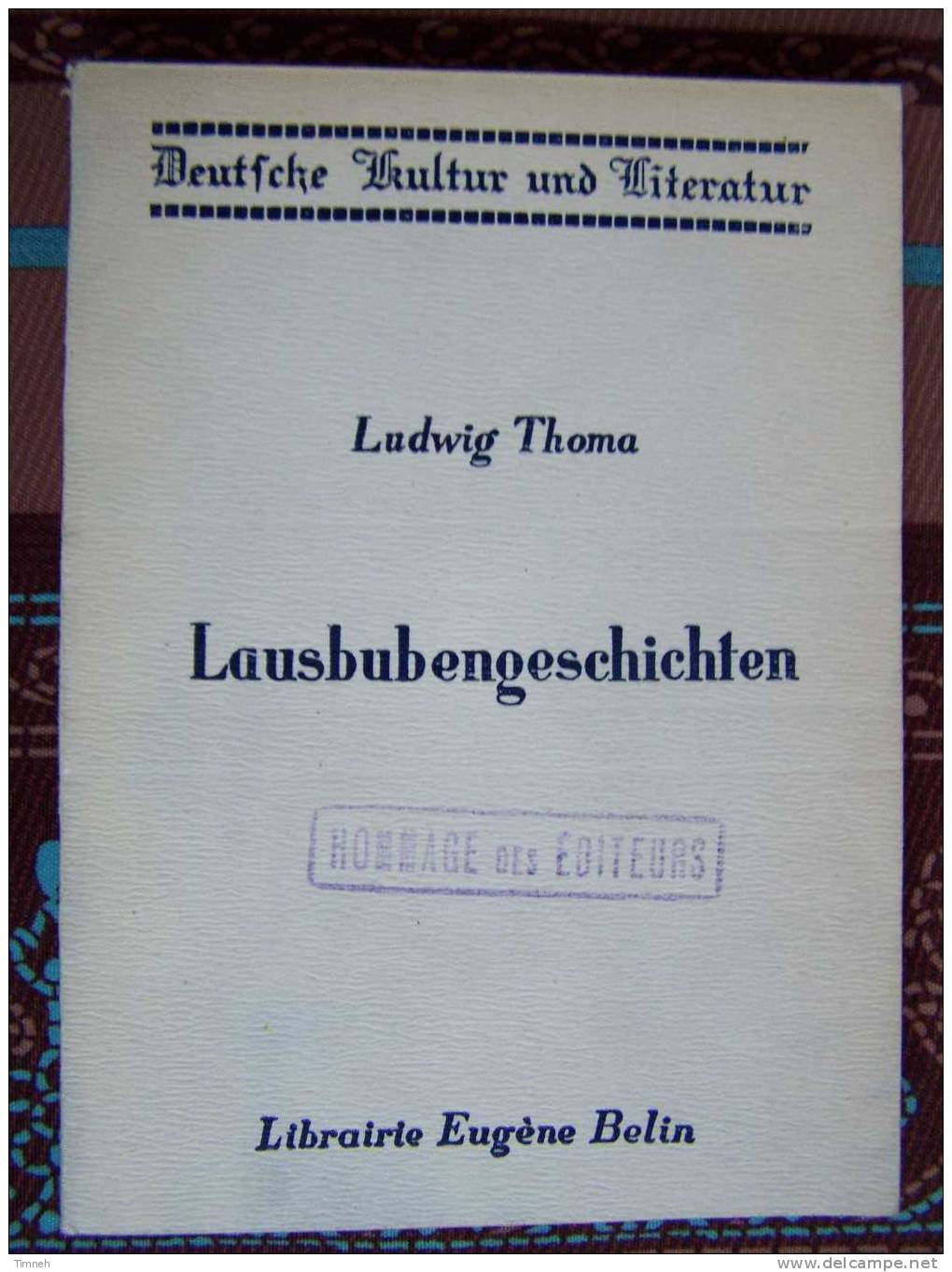 Ludwig THOMA-Lausbubengeschichten-librairie Eugène Belin-Deutsche Kultur Und Literatur-notice Notes En Frrançais- - Auteurs All.