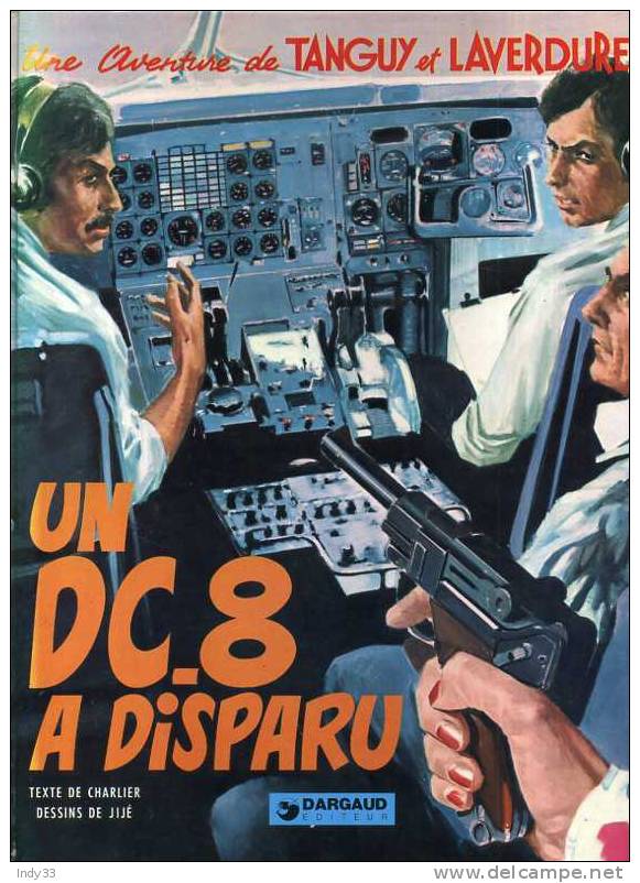 - TANGUY ET LAVERDURE . UN DC-8 A DISPARU . DARGAUD EDITEUR  1978 - Tanguy Et Laverdure