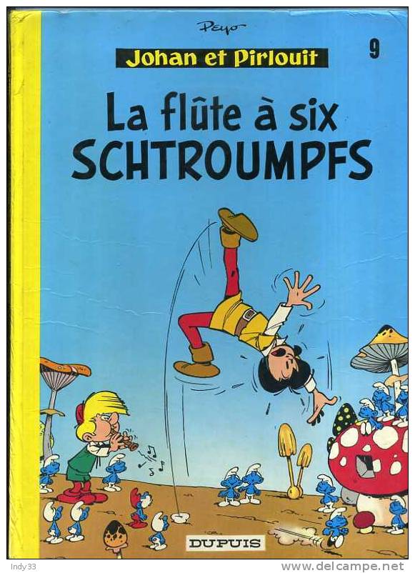 - JOHAN ET PIRLOUIT N°9 . LA FLÛTE A SIX SCHROUMPFS .DUPUIS  1975 - Johan Et Pirlouit