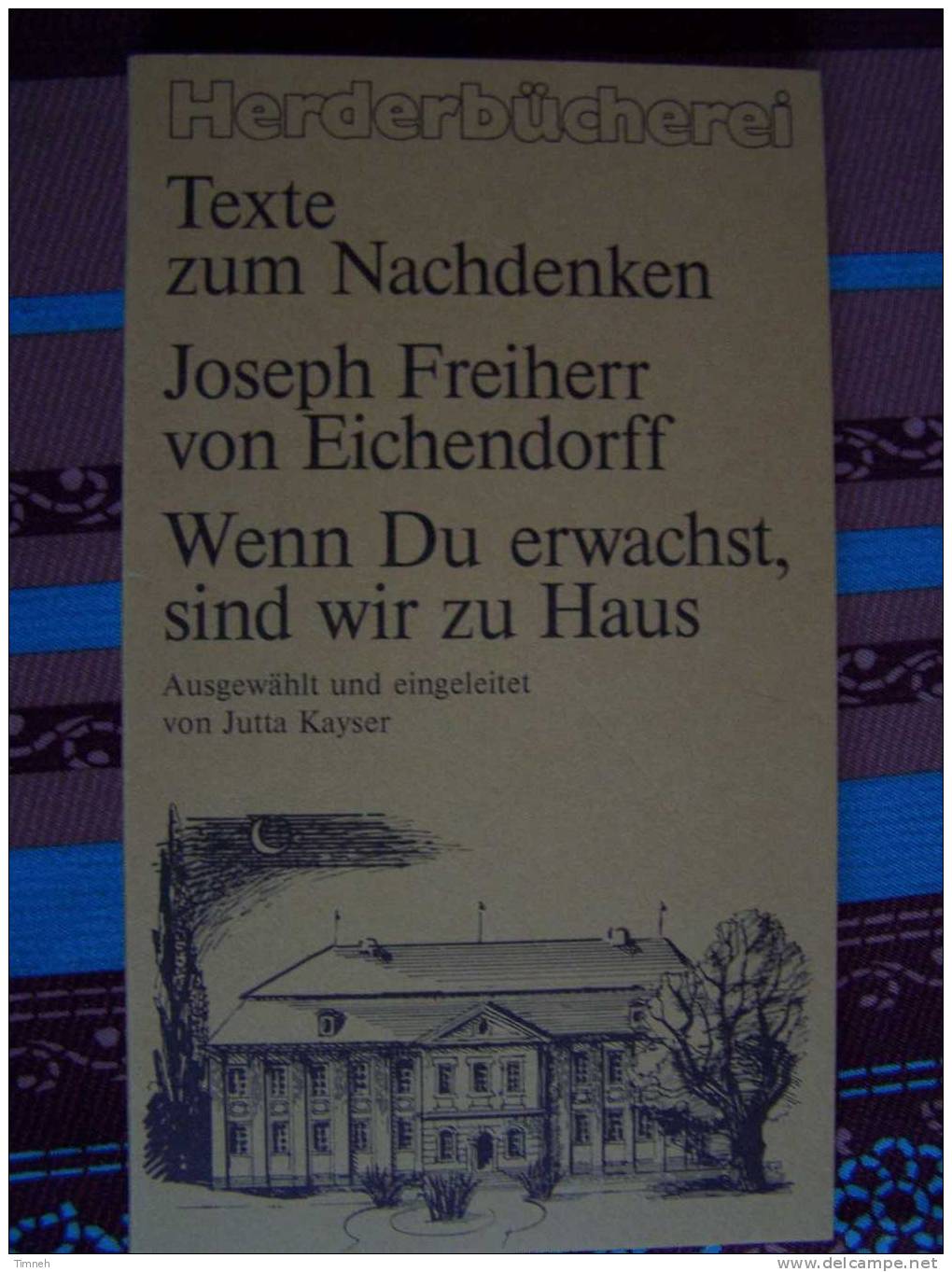N°1254.Joseph Von Eichendorff-Wenn Du Erwachts Sind Wir Zu Haus-HERDERBÛCHEREI-Texte Zum Nachdenken-Sartory Gertrude- - Korte Verhalen
